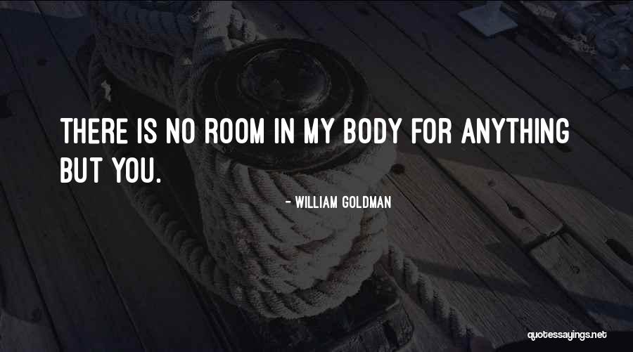 21233 Quotes By William Goldman 21233 Quotes By William Goldman
