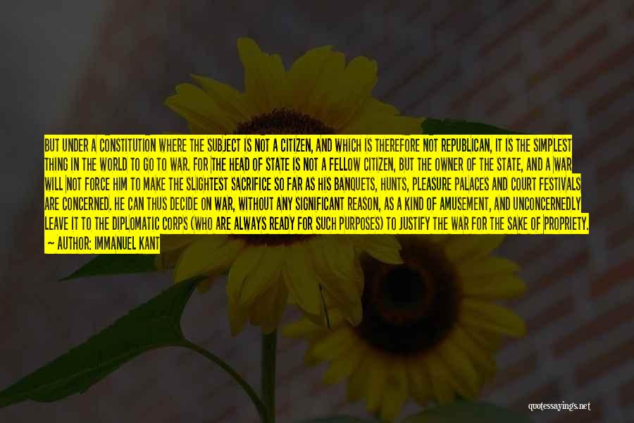 Immanuel Kant Quotes: But Under A Constitution Where The Subject Is Not A Citizen, And Which Is Therefore Not Republican, It Is The