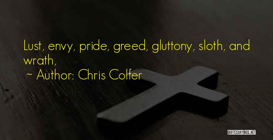 Chris Colfer Quotes: Lust, Envy, Pride, Greed, Gluttony, Sloth, And Wrath,