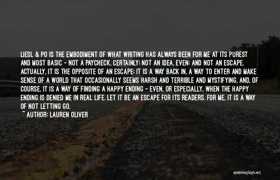 Lauren Oliver Quotes: Liesl & Po Is The Embodiment Of What Writing Has Always Been For Me At Its Purest And Most Basic