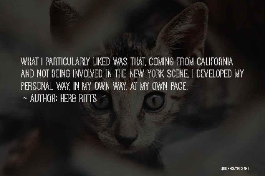 Herb Ritts Quotes: What I Particularly Liked Was That, Coming From California And Not Being Involved In The New York Scene, I Developed