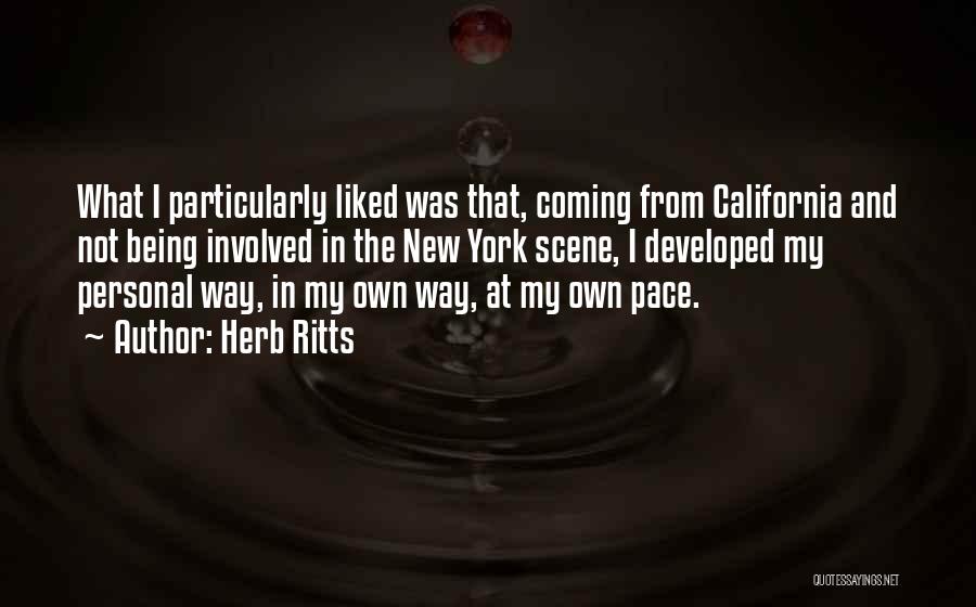 Herb Ritts Quotes: What I Particularly Liked Was That, Coming From California And Not Being Involved In The New York Scene, I Developed