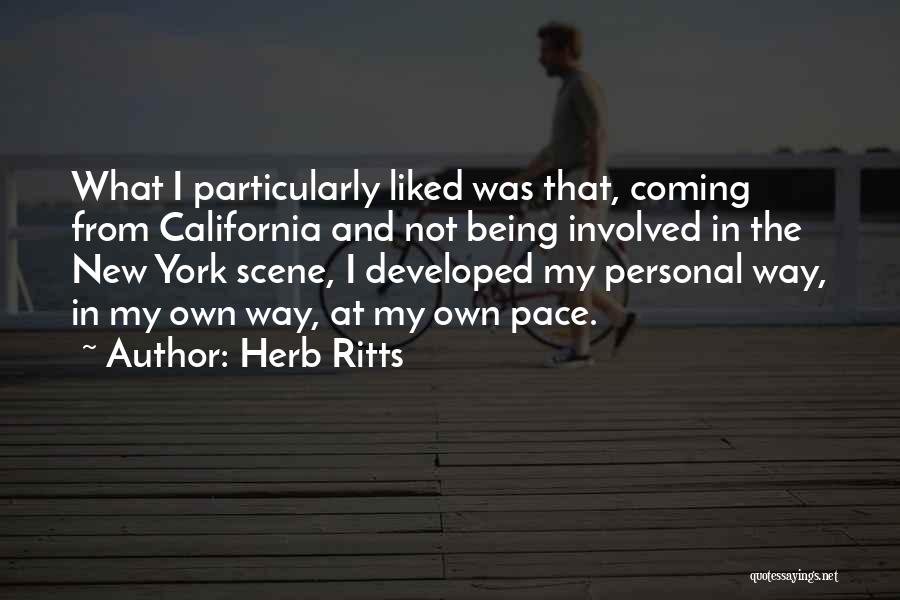 Herb Ritts Quotes: What I Particularly Liked Was That, Coming From California And Not Being Involved In The New York Scene, I Developed