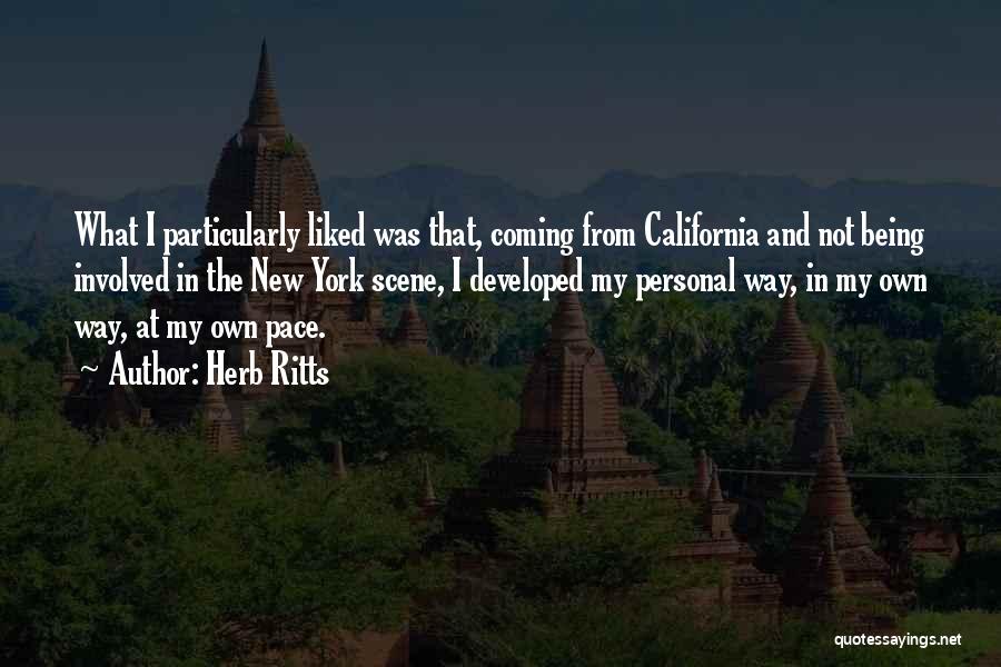 Herb Ritts Quotes: What I Particularly Liked Was That, Coming From California And Not Being Involved In The New York Scene, I Developed