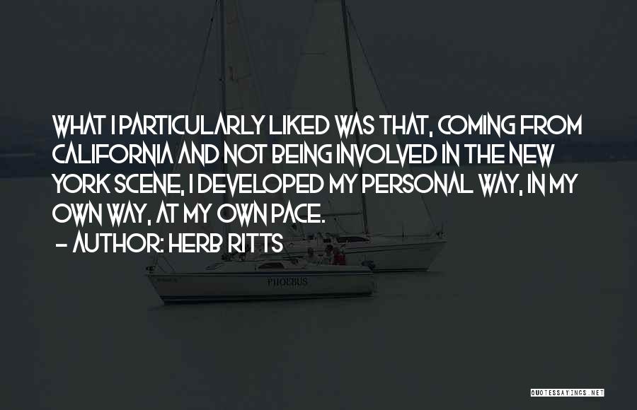 Herb Ritts Quotes: What I Particularly Liked Was That, Coming From California And Not Being Involved In The New York Scene, I Developed