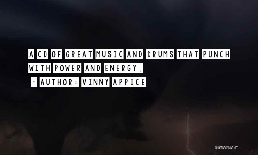 Vinny Appice Quotes: A Cd Of Great Music And Drums That Punch With Power And Energy.