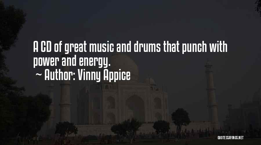 Vinny Appice Quotes: A Cd Of Great Music And Drums That Punch With Power And Energy.