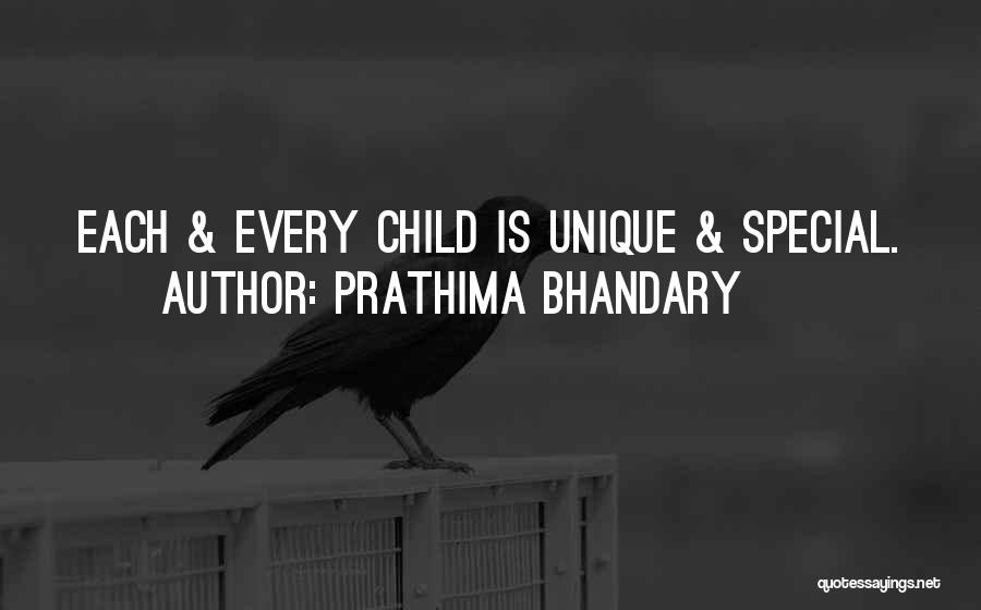 Prathima Bhandary Quotes: Each & Every Child Is Unique & Special.