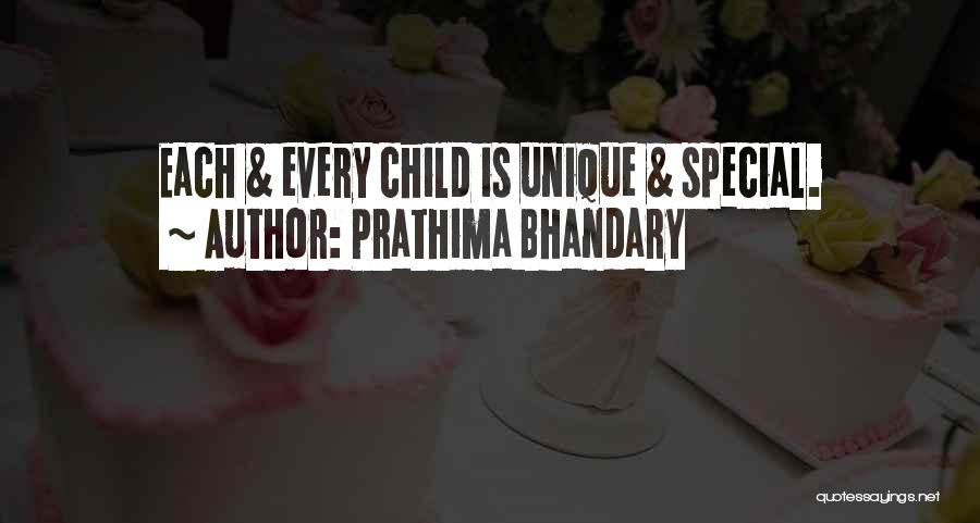 Prathima Bhandary Quotes: Each & Every Child Is Unique & Special.