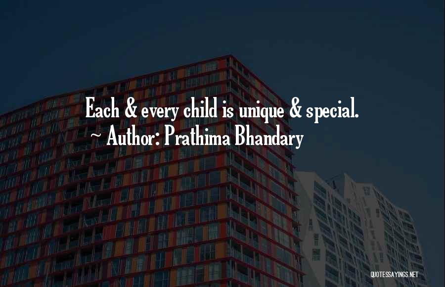 Prathima Bhandary Quotes: Each & Every Child Is Unique & Special.