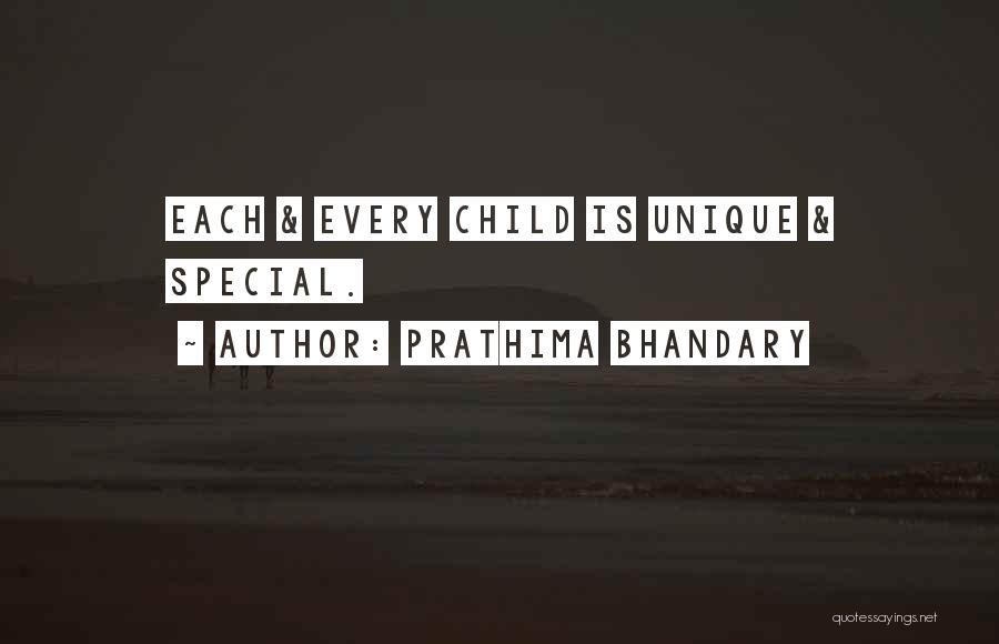 Prathima Bhandary Quotes: Each & Every Child Is Unique & Special.