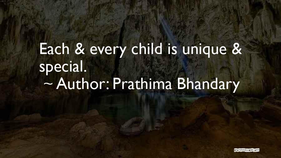 Prathima Bhandary Quotes: Each & Every Child Is Unique & Special.