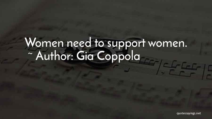 Gia Coppola Quotes: Women Need To Support Women.