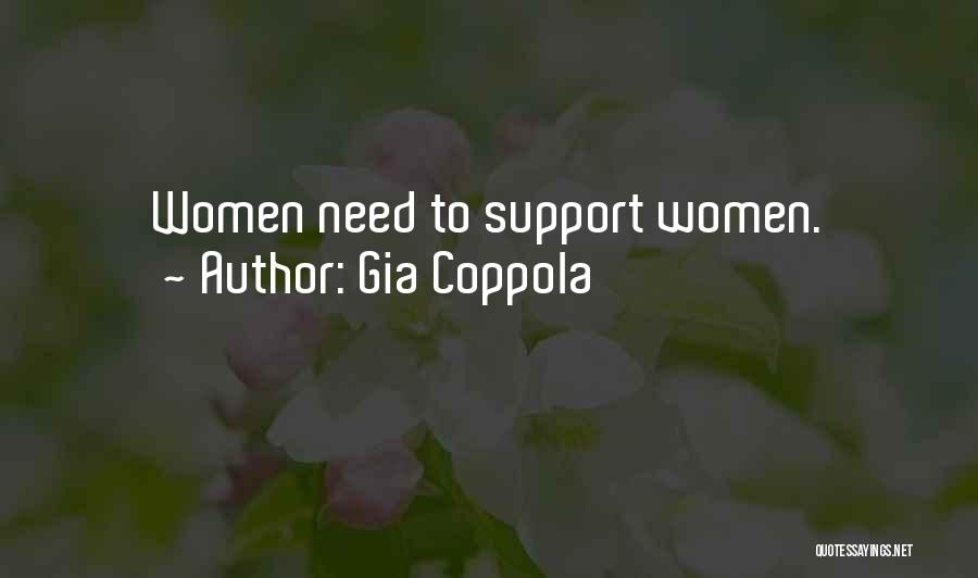 Gia Coppola Quotes: Women Need To Support Women.