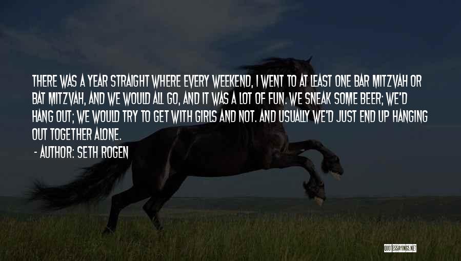 Seth Rogen Quotes: There Was A Year Straight Where Every Weekend, I Went To At Least One Bar Mitzvah Or Bat Mitzvah, And