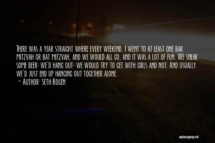 Seth Rogen Quotes: There Was A Year Straight Where Every Weekend, I Went To At Least One Bar Mitzvah Or Bat Mitzvah, And