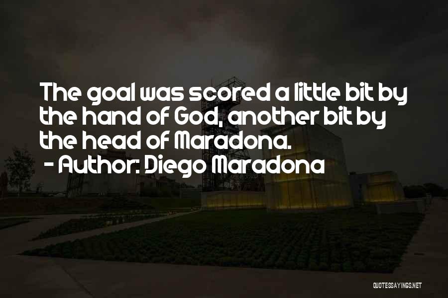 Diego Maradona Quotes: The Goal Was Scored A Little Bit By The Hand Of God, Another Bit By The Head Of Maradona.