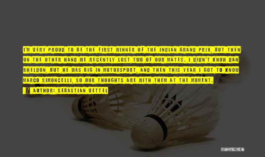 Sebastian Vettel Quotes: I'm Very Proud To Be The First Winner Of The Indian Grand Prix, But Then On The Other Hand We