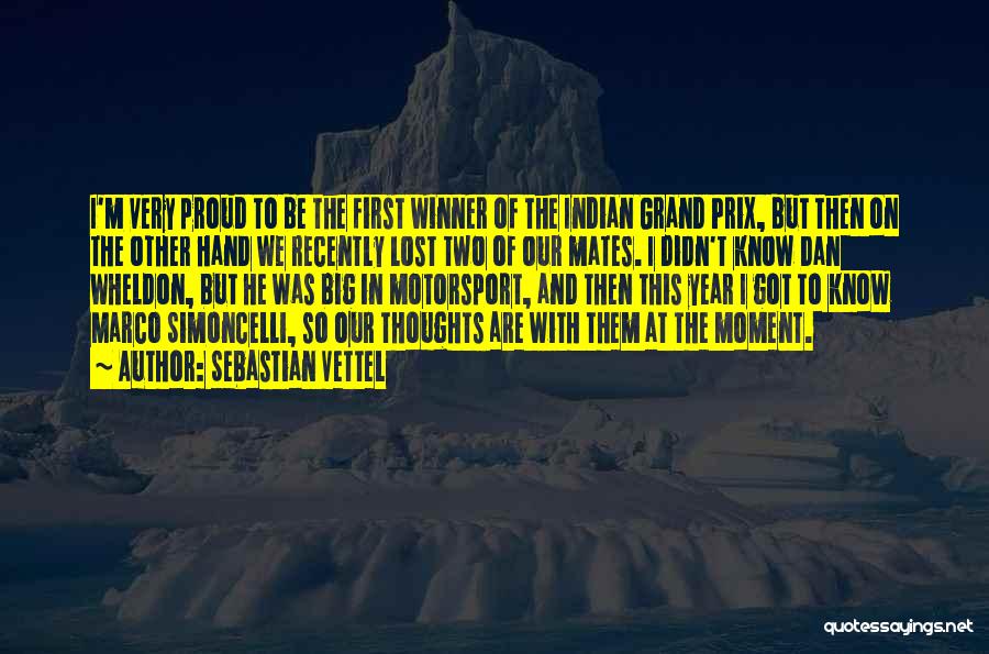 Sebastian Vettel Quotes: I'm Very Proud To Be The First Winner Of The Indian Grand Prix, But Then On The Other Hand We