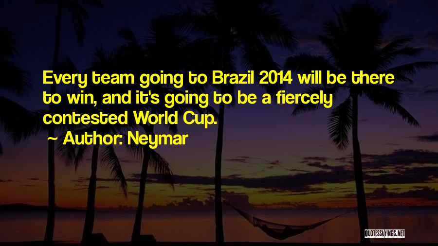 Neymar Quotes: Every Team Going To Brazil 2014 Will Be There To Win, And It's Going To Be A Fiercely Contested World