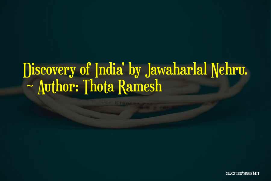 Thota Ramesh Quotes: Discovery Of India' By Jawaharlal Nehru.