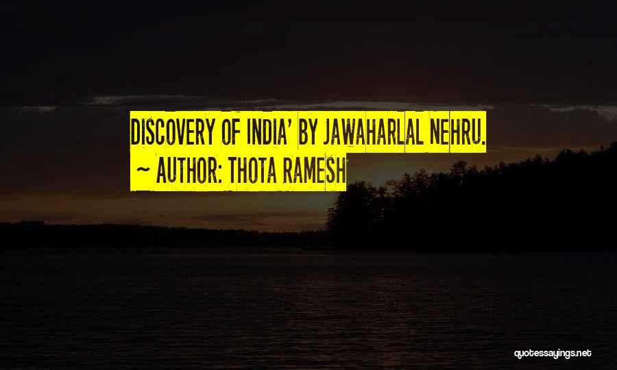Thota Ramesh Quotes: Discovery Of India' By Jawaharlal Nehru.