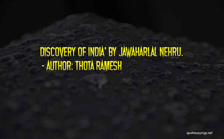 Thota Ramesh Quotes: Discovery Of India' By Jawaharlal Nehru.