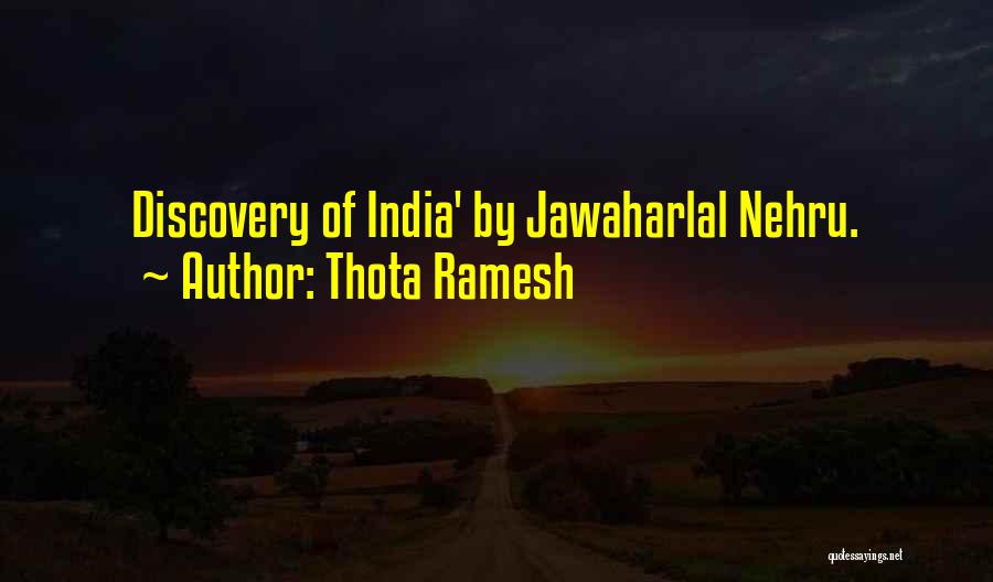 Thota Ramesh Quotes: Discovery Of India' By Jawaharlal Nehru.
