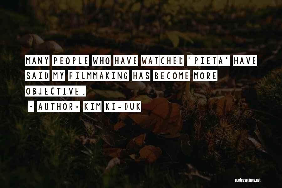 Kim Ki-duk Quotes: Many People Who Have Watched 'pieta' Have Said My Filmmaking Has Become More Objective.