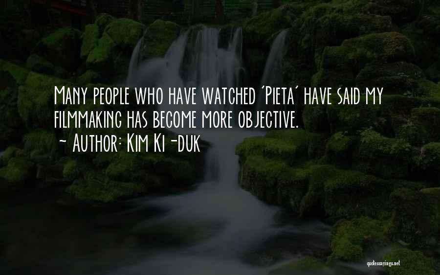 Kim Ki-duk Quotes: Many People Who Have Watched 'pieta' Have Said My Filmmaking Has Become More Objective.