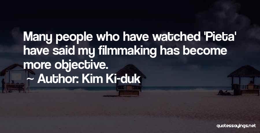 Kim Ki-duk Quotes: Many People Who Have Watched 'pieta' Have Said My Filmmaking Has Become More Objective.