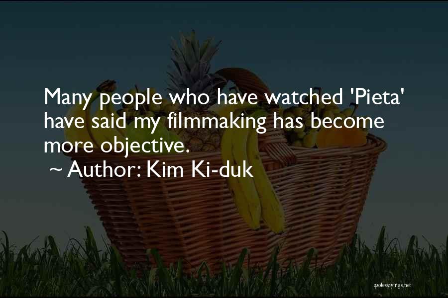 Kim Ki-duk Quotes: Many People Who Have Watched 'pieta' Have Said My Filmmaking Has Become More Objective.