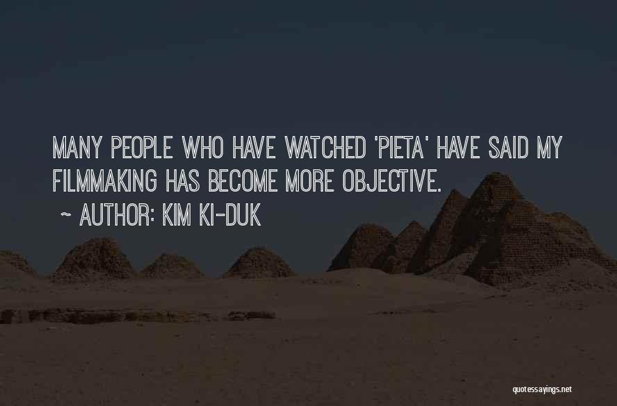 Kim Ki-duk Quotes: Many People Who Have Watched 'pieta' Have Said My Filmmaking Has Become More Objective.