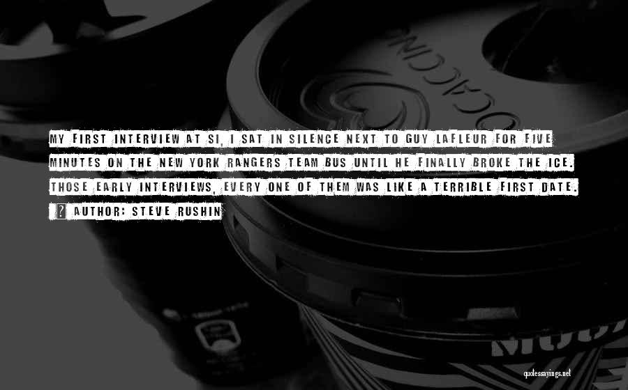 Steve Rushin Quotes: My First Interview At Si, I Sat In Silence Next To Guy Lafleur For Five Minutes On The New York