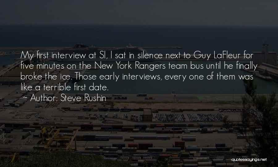 Steve Rushin Quotes: My First Interview At Si, I Sat In Silence Next To Guy Lafleur For Five Minutes On The New York