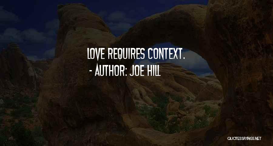 Joe Hill Quotes: Love Requires Context.
