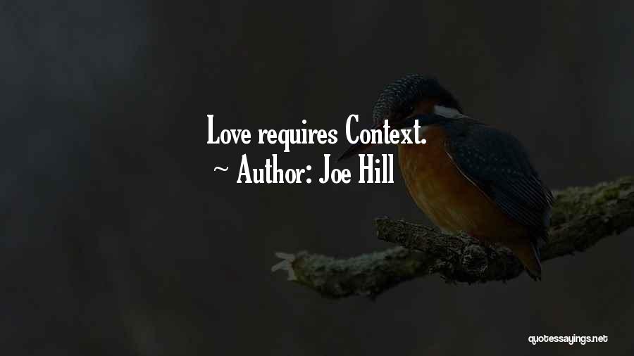Joe Hill Quotes: Love Requires Context.