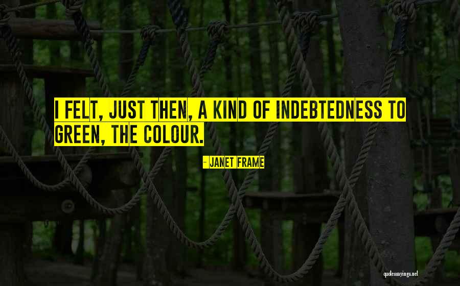 21401 Quotes By Janet Frame 21401 Quotes By Janet Frame