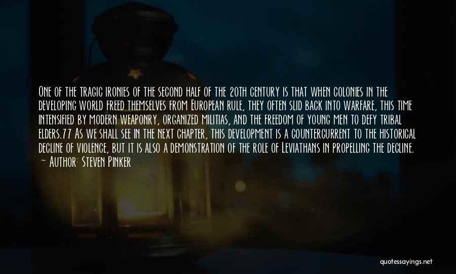 Steven Pinker Quotes: One Of The Tragic Ironies Of The Second Half Of The 20th Century Is That When Colonies In The Developing