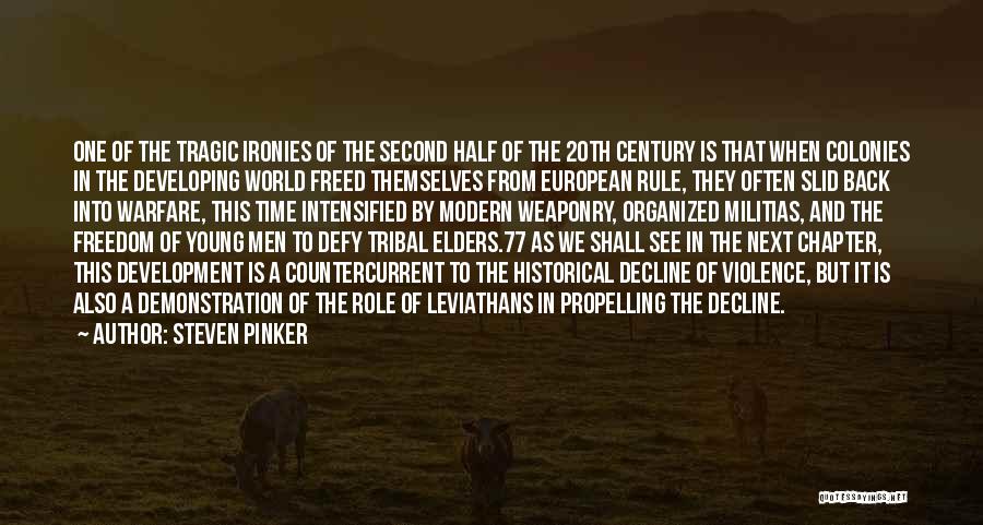 Steven Pinker Quotes: One Of The Tragic Ironies Of The Second Half Of The 20th Century Is That When Colonies In The Developing