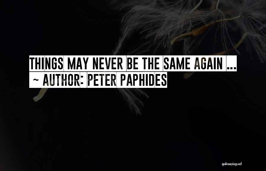 Peter Paphides Quotes: Things May Never Be The Same Again ...