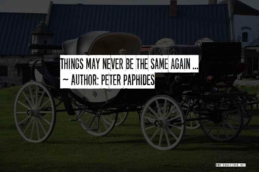 Peter Paphides Quotes: Things May Never Be The Same Again ...