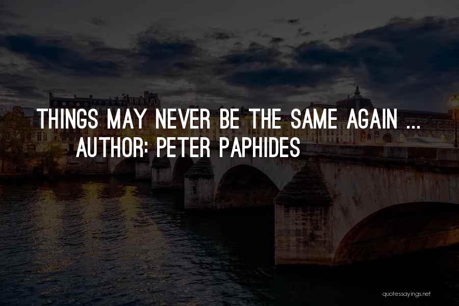 Peter Paphides Quotes: Things May Never Be The Same Again ...