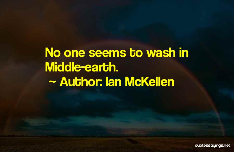 Ian McKellen Quotes: No One Seems To Wash In Middle-earth.