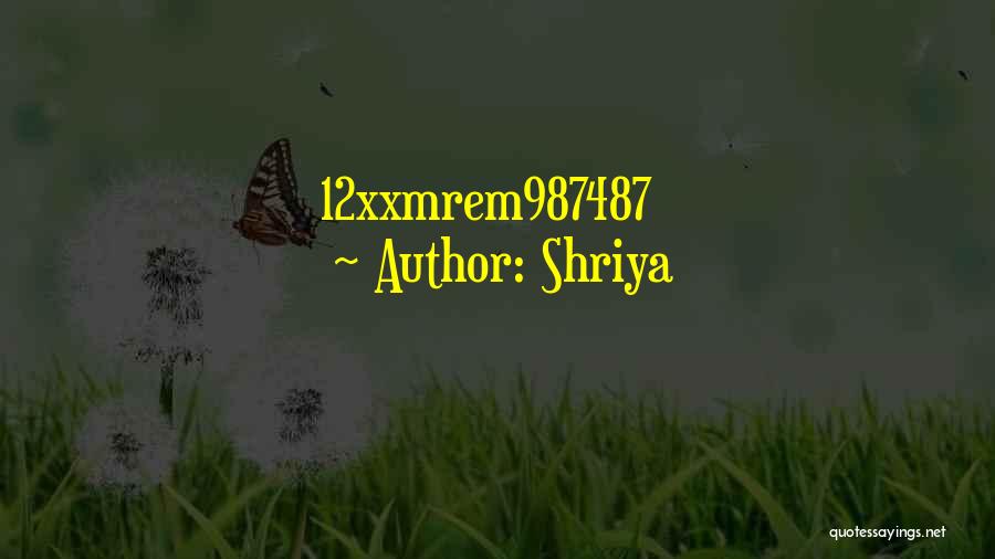 Shriya Quotes: 12xxmrem987487