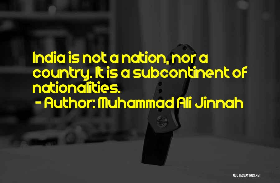 Muhammad Ali Jinnah Quotes: India Is Not A Nation, Nor A Country. It Is A Subcontinent Of Nationalities.