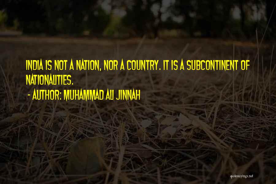 Muhammad Ali Jinnah Quotes: India Is Not A Nation, Nor A Country. It Is A Subcontinent Of Nationalities.