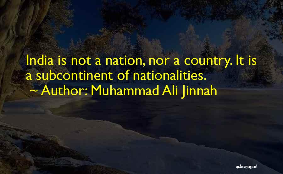 Muhammad Ali Jinnah Quotes: India Is Not A Nation, Nor A Country. It Is A Subcontinent Of Nationalities.