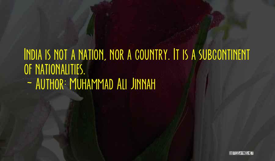 Muhammad Ali Jinnah Quotes: India Is Not A Nation, Nor A Country. It Is A Subcontinent Of Nationalities.
