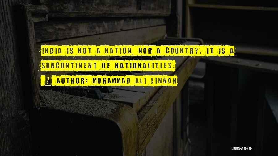 Muhammad Ali Jinnah Quotes: India Is Not A Nation, Nor A Country. It Is A Subcontinent Of Nationalities.
